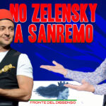 NO ZELENSKY A SANREMO! di Fronte del Dissenso